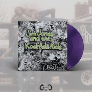 Jim Jones and the Kool-Ade Kids – Trust Me… LP